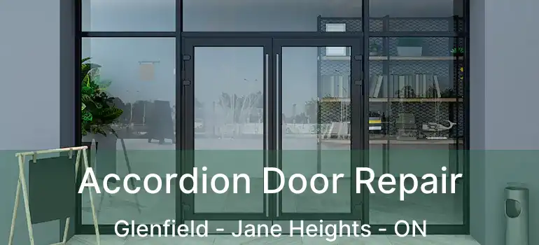  Accordion Door Repair Glenfield - Jane Heights - ON