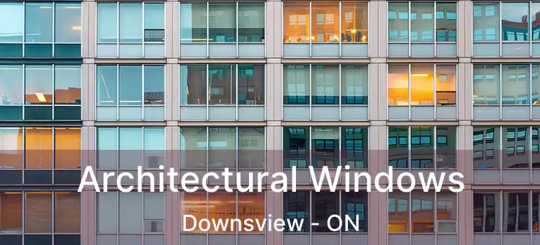  Architectural Windows Downsview - ON