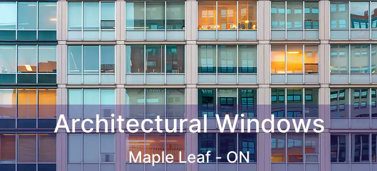  Architectural Windows Maple Leaf - ON