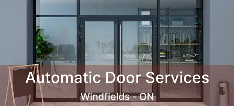  Automatic Door Services Windfields - ON