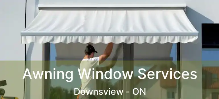  Awning Window Services Downsview - ON