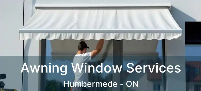  Awning Window Services Humbermede - ON