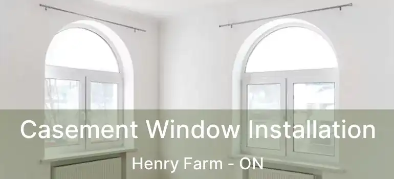  Casement Window Installation Henry Farm - ON