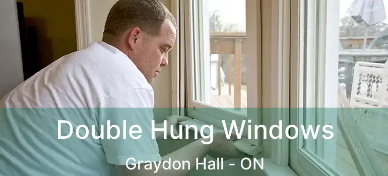  Double Hung Windows Graydon Hall - ON
