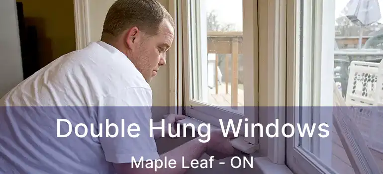  Double Hung Windows Maple Leaf - ON