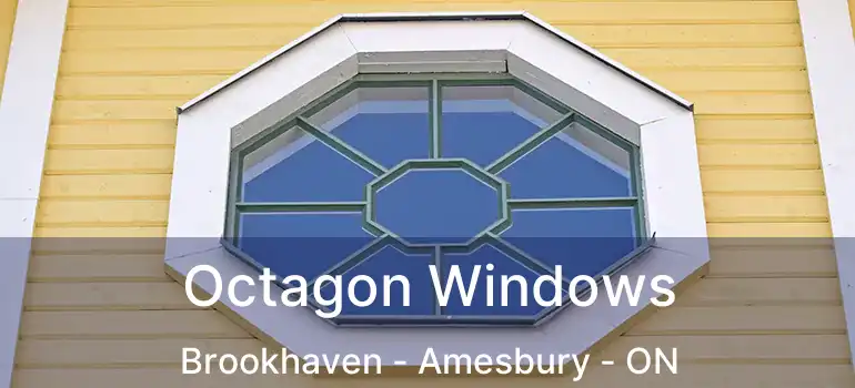 Octagon Windows Brookhaven - Amesbury - ON