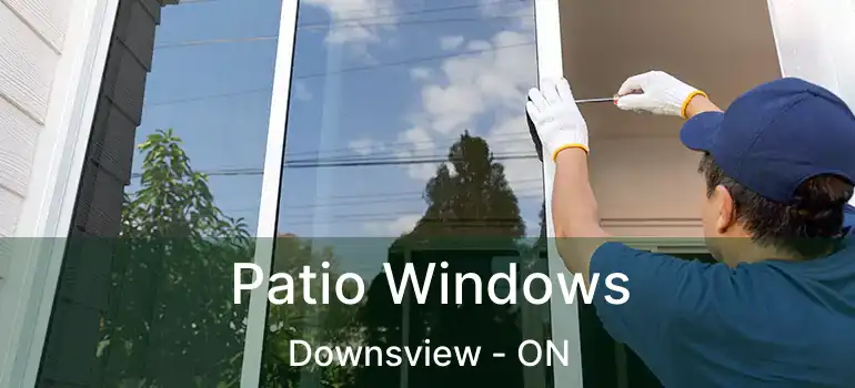  Patio Windows Downsview - ON