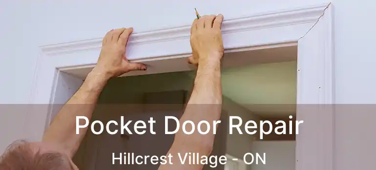 Pocket Door Repair Hillcrest Village - ON