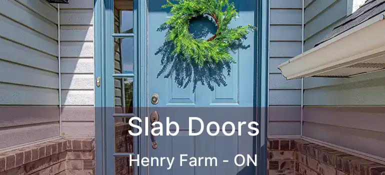  Slab Doors Henry Farm - ON
