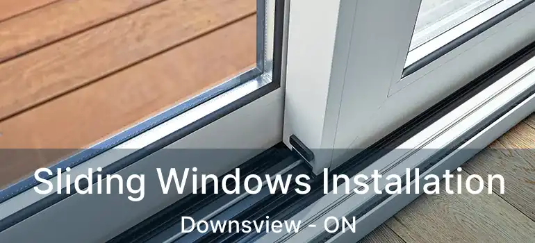  Sliding Windows Installation Downsview - ON